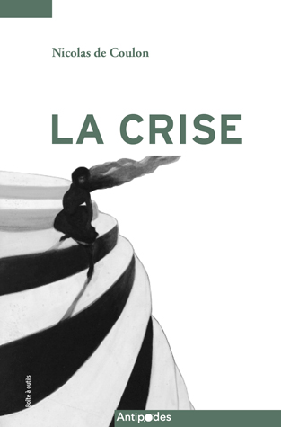 Représentation artistique de "La crise" par Nicholas de Coulon, mettant en avant des émotions de désespoir et de résistance.